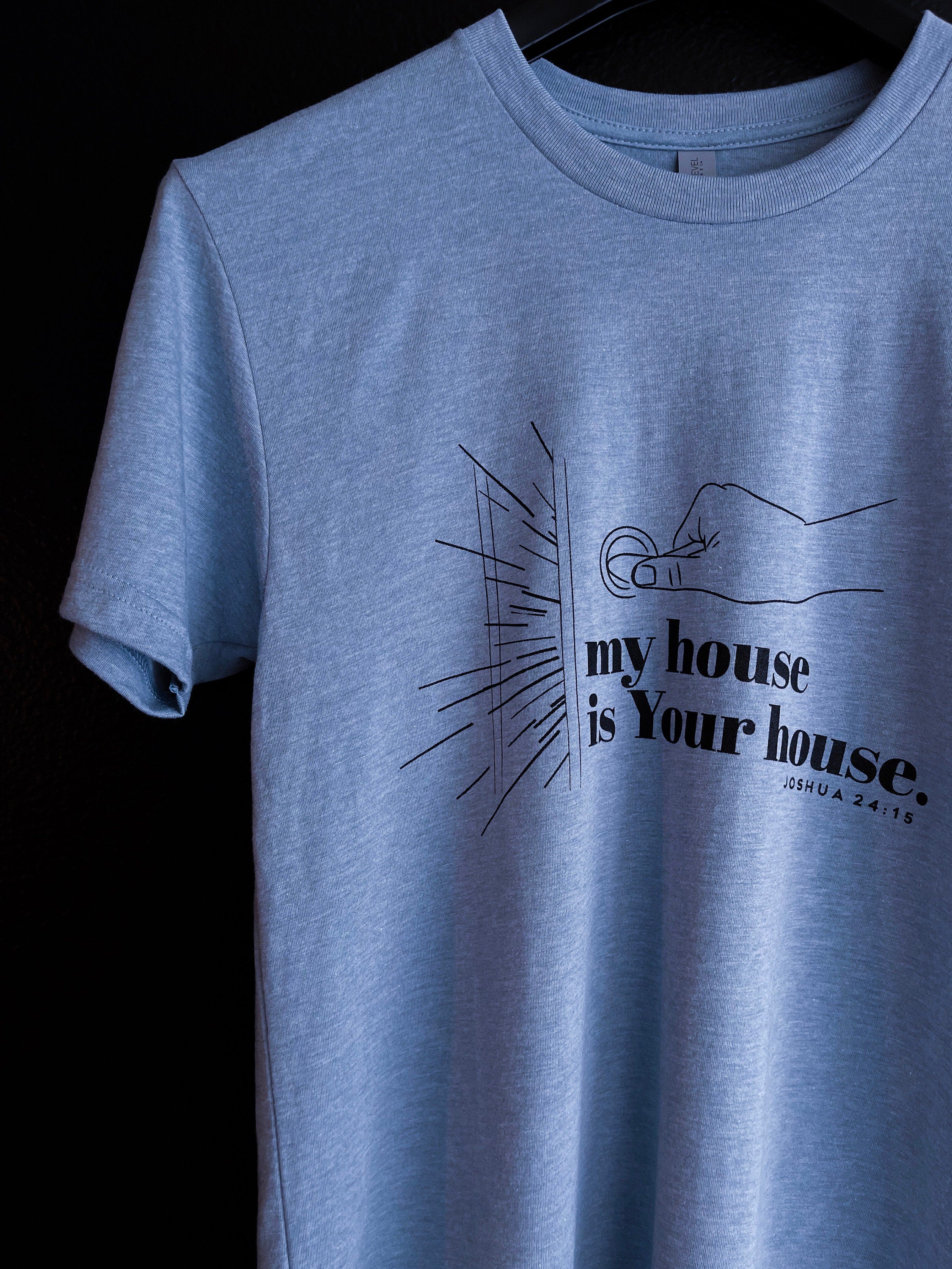 My House Is Your House Unisex T-shirt – Christian Gift