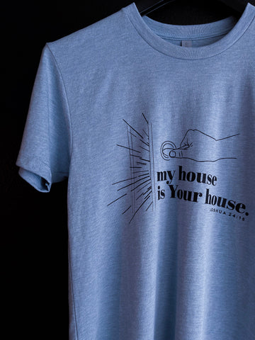 My House Is Your House Unisex T-shirt – Christian Gift